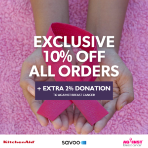 Exclusive 10% off all orders + extra 2% donation to Against Breast Cancer with KitchenAid and Savoo